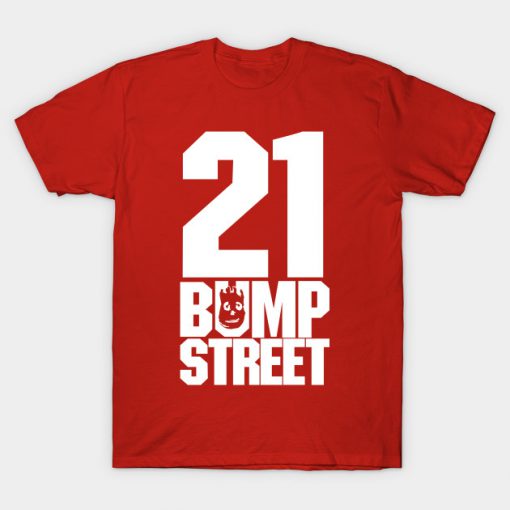 21 Bump Street T-Shirt