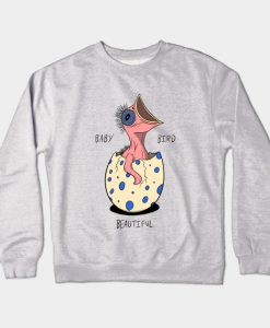 Baby Bird Beautiful Crewneck Sweatshirt