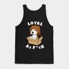 Basset Hound Loyal As Fuck Tank Top