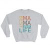 Best Mama Best Life Sweatshirt