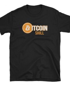 Bitcoin Shill T-Shirt