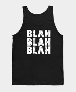 Blah Blah Blah Tank Top