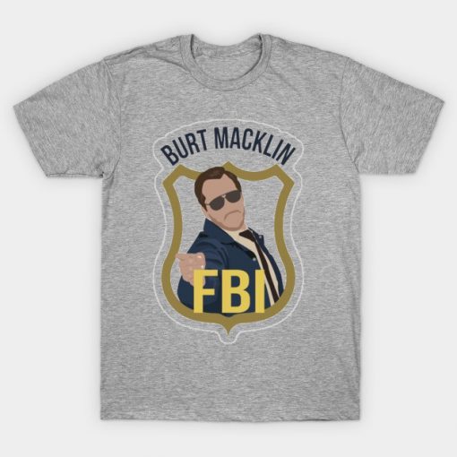 Burt Macklin FBI T-Shirt