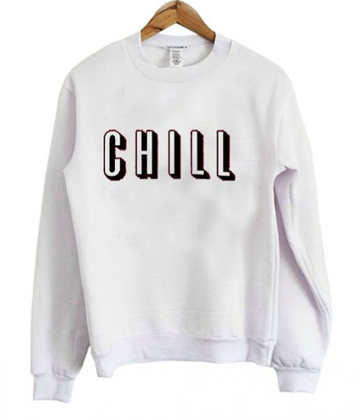 Chill Sweatshirt