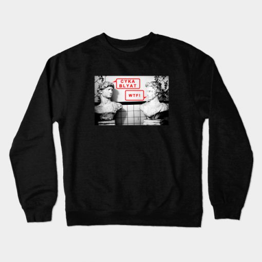 Cyka Blyat Crewneck Sweatshirt