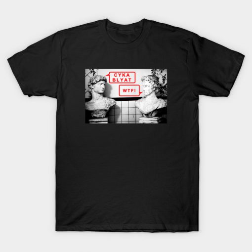 Cyka Blyat Meme T-Shirt