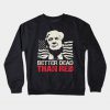 Donald Trump Crewneck Sweatshirt