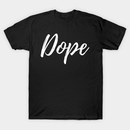 Dope T-Shirt