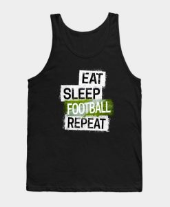 Eat Sleep Football Repeat Tank Top