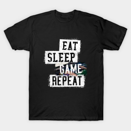 Eat Sleep Game Repeat T-Shirt