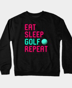 Eat Sleep Golf Driving Range Golfer Crewneck Sweatshirt