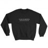 Frasier Flesh is Burning na na na na na na Sweatshirt