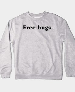 Free hugs. Crewneck Sweatshirt