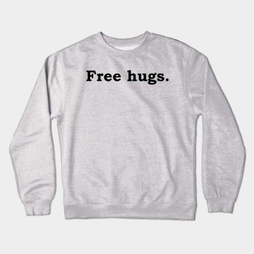 Free hugs. Crewneck Sweatshirt