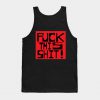 Fuck This Shit Tank Top