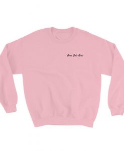 Girls Girls Girls - Ariana Grande Sweatshirt