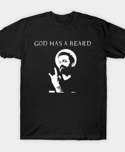 God has a beard T-Shirt