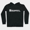 Helpful. Hoodie