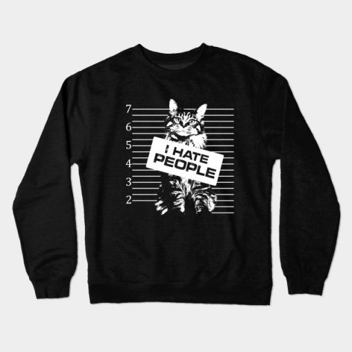 I Hate People Cat Offender Crewneck Sweatshirt