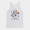 I hate people and love camping Tank Top