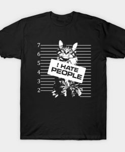 I hate people cat offender shirt T-Shirt