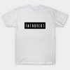 Introvert Personality Quote Black and White T-Shirt