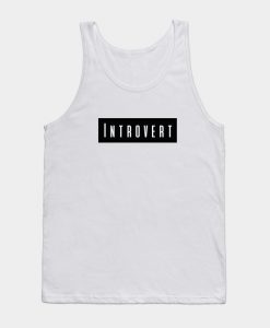 Introvert Personality Quote Black and White Tank Top
