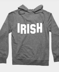 Irish Script - Perfect for St Patricks Day! Hoodie