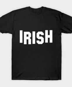 Irish Script - Perfect for St Patricks Day! T-Shirt