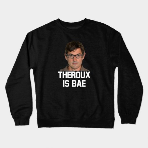 Louis Theroux Is BAE Crewneck Sweatshirt