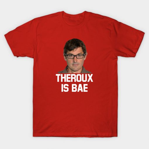 Louis Theroux Is BAE T-Shirt