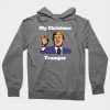 My Christmas Trumper Hoodie