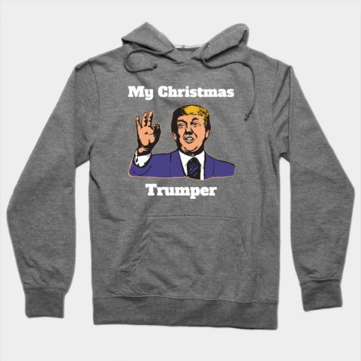 My Christmas Trumper Hoodie