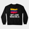 Off -Grid Venezuela Crewneck Sweatshirt
