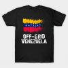 Off -Grid Venezuela T-Shirt