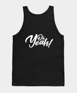 Oh Yeah Slogan Tank Top