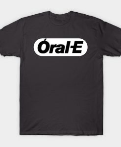 Oral-E T-Shirt