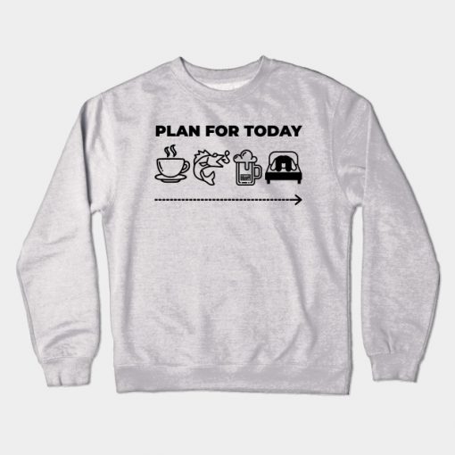 Plan For Today Crewneck Sweatshirt