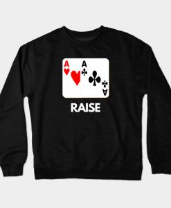 Raise Poker Crewneck Sweatshirt