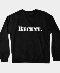 Recent. Crewneck Sweatshirt