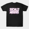 Socially Anxious T-Shirt