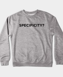 Specificity Crewneck Sweatshirt