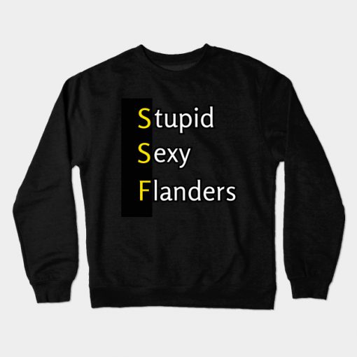 Stupid Sexy Flanders Crewneck Sweatshirt