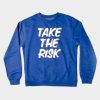 Take The Risk Slogan Crewneck Sweatshirt