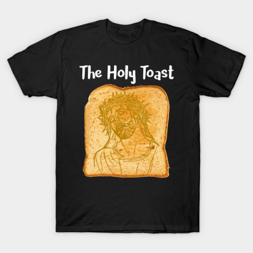 The Holy Toast T-Shirt