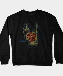 The Return Of The Living Dead Crewneck Sweatshirt