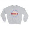 Woman Up Sweatshirt