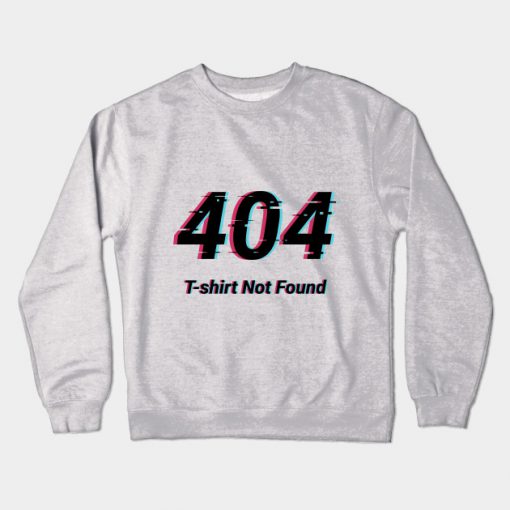 404 Error Crewneck Sweatshirt