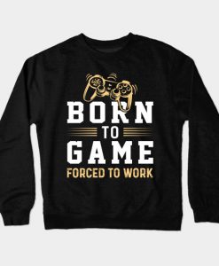 Born to Game Crewneck Sweatshirt