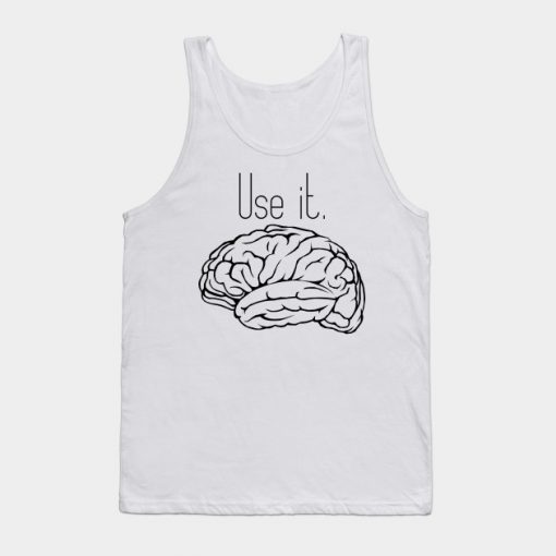 Brain Use It Tank Top